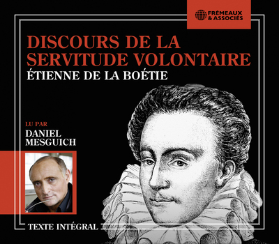 Picture of DISCOURS DE LA SERVITUDE VOLONTAIRE - LU PAR DANIEL MESGUICH