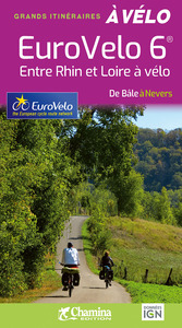 Image de EUROVELO 6  ENTRE RHIN ET LOIRE A VELO DE BALE A NEVERS