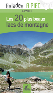 Image de LES 20 PLUS BEAUX LACS DE MONTAGNE SAVOIE