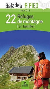 Image de SAVOIE 22 REFUGES DE MONTAGNE EN FAMILLE
