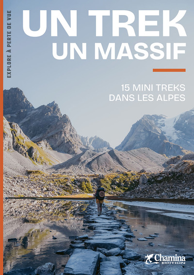 Image de UN TREK UN MASSIF DANS LES ALPES 15 MINI TREKS