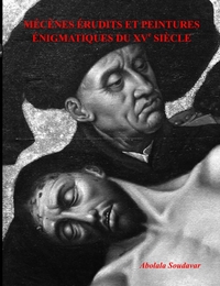 Picture of MÉCÈNES ÉRUDITS ET PEINTURES  ÉNIGMATIQUES DU XVe SIÈCLE (noir&blanc)