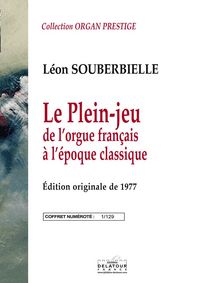 Picture of LE PLEIN JEU DE L'ORGUE FRANCAIS A L'EPOQUE CLASSIQUE