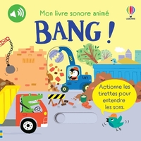 Picture of BANG ! - Mon livre sonore animé - Dès 6 mois