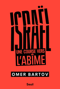 Image de Israël. Une course vers l'abîme