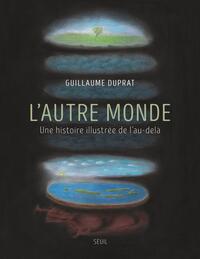 Picture of L'Autre monde. Une histoire illustrée de l'au-delà (nouvelle édition brochée)