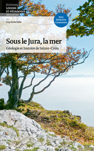 Picture of Sous le Jura, la mer Géologie et histoire de Sainte-Croix