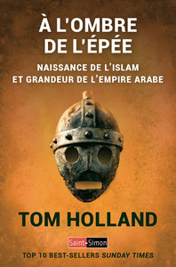 Picture of A l'ombre de l'épée - Naissance de l'islam et grandeur de l'empire arabe