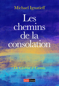 Picture of Les chemins de la consolation - De Cicéron à Camus