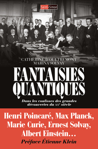 Picture of Fantaisies quantiques - Dans les coulisses des grandes découvertes du XXe siècles
