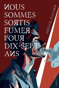Picture of Nous sommes sortis fumer pour dix-sept ans