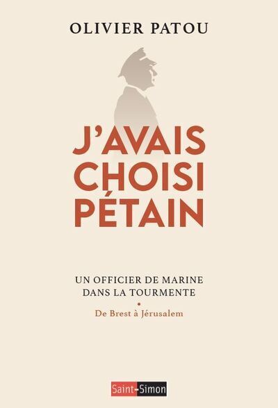 Picture of J'avais choisi Pétain - Un officier de Marine dans la tourmente