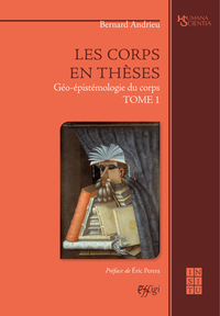 Image de LES CORPS EN THESES : GEO-EPISTEMOLOGIE DU CORPS