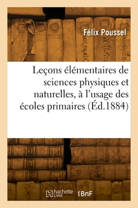 Picture of Leçons élémentaires de sciences physiques et naturelles, à l'usage des écoles primaires