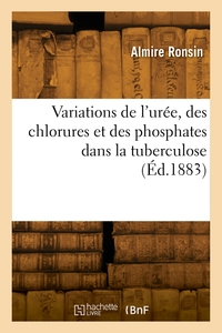 Picture of Variations de l'urée, des chlorures et des phosphates dans la tuberculose