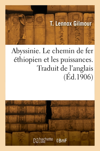 Picture of Abyssinie. Le chemin de fer éthiopien et les puissances. Traduit de l'anglais