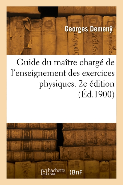 Picture of Guide du maître chargé de l'enseignement des exercices physiques. 2e édition