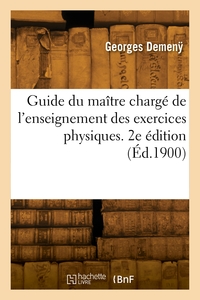 Picture of Guide du maître chargé de l'enseignement des exercices physiques. 2e édition