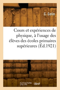 Picture of Cours et expériences de physique, à l'usage des élèves des écoles primaires supérieures