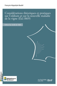 Picture of Considérations théoriques et pratiques sur l'oïdium et sur la nouvelle maladie de la vigne