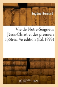 Image de Vie de Notre-Seigneur Jésus-Christ et des premiers apôtres. 4e édition