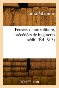 Picture of Pensées d'une solitaire, précédées de fragments inédits