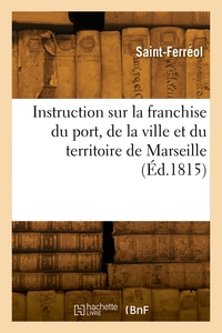 Picture of Instruction sur la franchise du port, de la ville et du territoire de Marseille