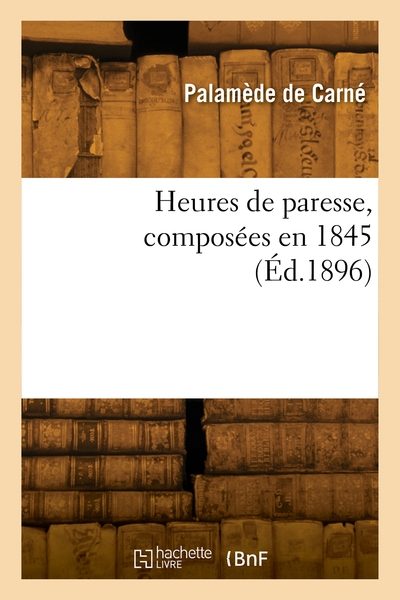 Picture of Heures de paresse, composées en 1845