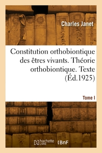 Picture of Constitution orthobiontique des êtres vivants. Tome I