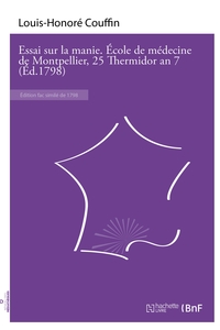 Picture of Essai sur la manie. École de médecine de Montpellier, 25 Thermidor an 7