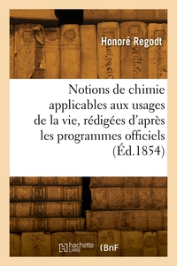 Picture of Notions de chimie applicables aux usages de la vie, rédigées d'après les programmes officiels
