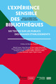 Image de Expérience sensible des bibliothèques