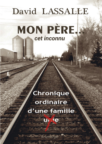 Picture of Mon père... cet inconnu - Chronique ordinaire d'une famille "unie"