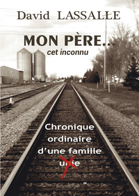 Picture of Mon père... cet inconnu - Chronique ordinaire d'une famille "unie"