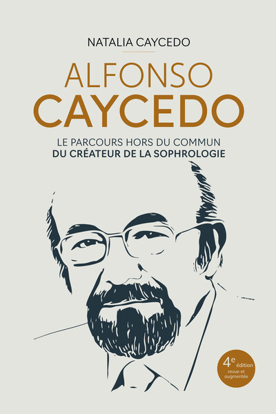 Picture of Alfonso Caycedo - Le parcours hors du commun du créateur de la sophrologie - 4e édition