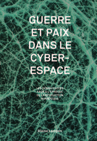 Image de GUERRE ET PAIX DANS LE CYBERESPACE