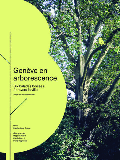 Picture of GENEVE EN ARBORESCENCE : SIX BALADES BOISEES A TRAVERS LA VILLE