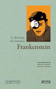 Image de FRANKENSTEIN, LES DEMIURGE DES LUMIERES