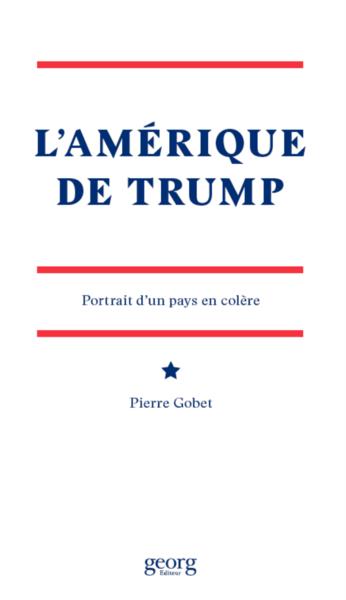 Image de L'AMERIQUE DE TRUMP - PORTRAIT D'UN PAYS EN COLERE