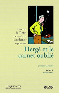 Picture of HERGE ET LE CARNET OUBLIE : L'AUTEUR DE TINTIN RACONTE PAR SON DERNIER REPERTOIRE.