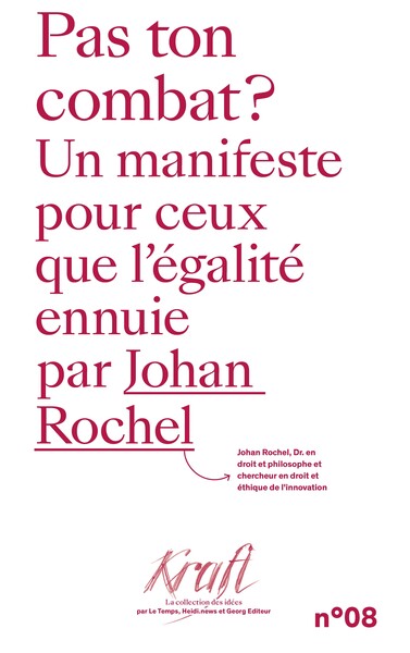 Image de PAS TON COMBAT ? : UN MANIFESTE POUR CEUX QUE L'EGALITE ENNUIE