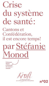 Picture of CRISE DU SYSTEME DE SANTE : CANTON ET CONFEDERATION IL EST ENCORE TEMPS !