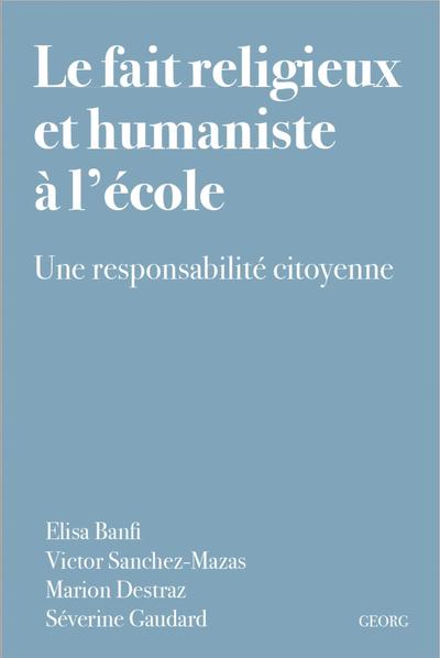 Picture of LE FAIT RELIGIEUX ET HUMANISTE A L'ECOLE : UNE RESPONSABILITE CITOYENNE.