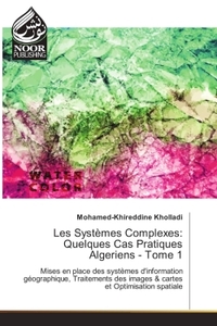 Image de Les Systèmes Complexes: Quelques Cas Pratiques Algeriens - Tome 1