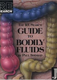 Picture of The Re/Search Guide to Bodily Fluids /anglais