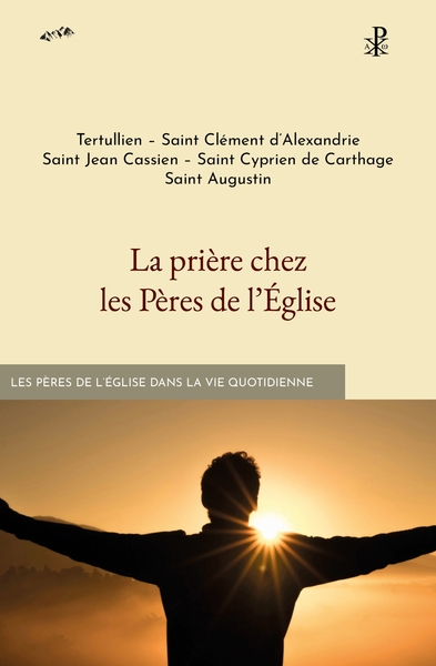 Image de La prière chez les Pères de l'Église
