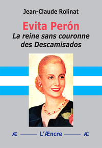 Image de Evita Perón La reine sans couronne des Descamisados