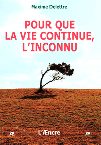 Picture of Pour que la vie continue, l’inconnu