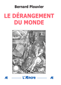 Picture of Le dérangement du monde