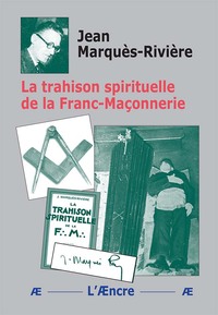 Picture of La trahison spirituelle de la Franc-Maçonnerie